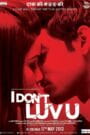 I Don’t Luv U